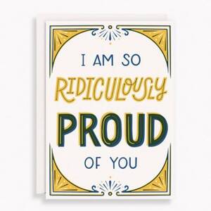 Ridiculously Proud Congratulations Card