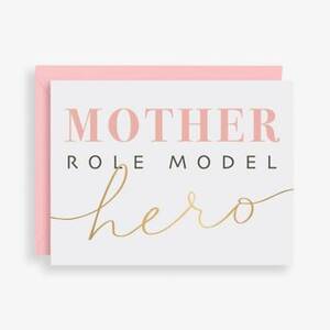 Role Model & Hero Mother's Day Card