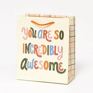 You Are So Incredibly Awesome Medium Gift Bag