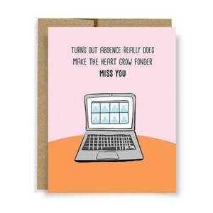 Absence Makes The Heart Grow Fonder Greeting Card