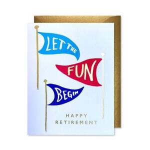 Let The Fun Begin Retirement Card