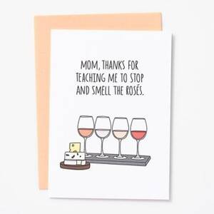 Smell The Ros&eacute;s Mother's Day Card