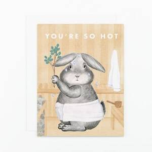 You're So Hot Bunny Card