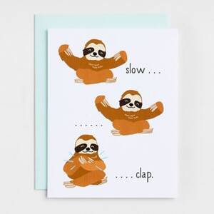 Slow Clap Sloth...