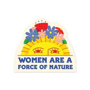 Women Are A Force Of...