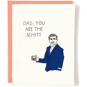 You Are The Schitt Father's Day Card