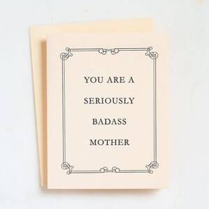 Seriously Badass Mother's Day Card