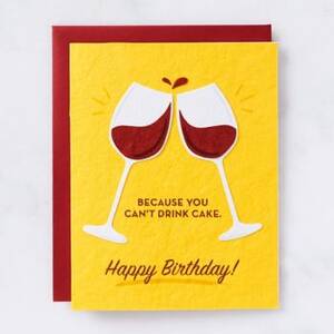Because You Can't Drink Cake Birthday Card