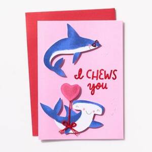 I Chews You Valentine Card