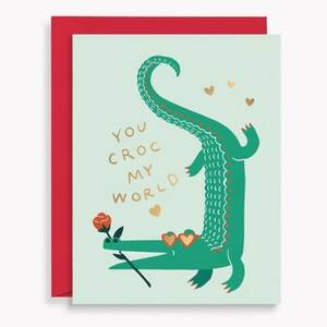 You Croc My World Valentine Card