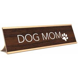 Dog Mom Desk Sign
