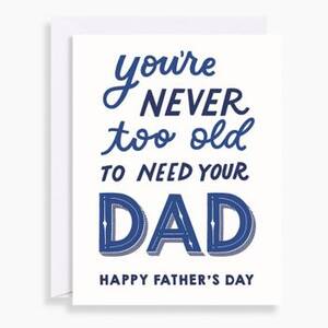 Never Too Old Father's Day Card