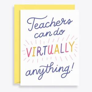 Teachers Can Do Virtually Anything Greeting Card