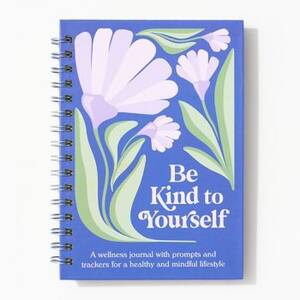 Be Kind To Yourself Journal