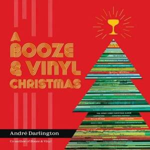 Booze & Vinyl Christmas: Merry Music-and-Drink Pairings to Celebrate the Season
