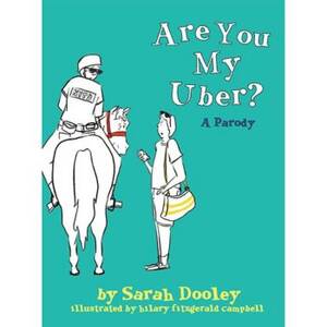 Are You My Uber?: A...