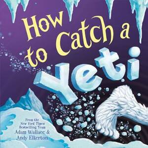 How To Catch A Yeti